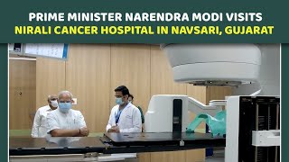 Prime Minister Narendra Modi Visits Nirali Cancer Hospital in Navsari, Gujarat |PMO