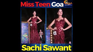 Miss Teen Goa Sachi Sawant. Receives praises for her achievement
