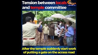 Tension between locals and temple committee at Curchorem.