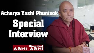 Acherya Yashi Phuntsok Special Interview