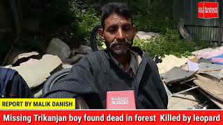 Missing Trikanjan boy found dead in forest  Killed by leopard