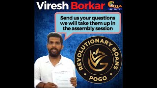 Viresh Borkar appeals Goans to send their questions & suggestion to be put in upcoming assembly