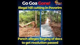 Illegal hill cutting in Povorim: Hundreds of trees cut!