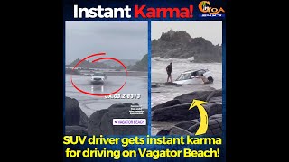 #InstantKarma! SUV driver gets instant karma for driving on Vagator beach