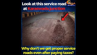 Why don't we get proper service roads even after paying taxes?Look at this service road at Karaswada