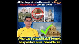 All heritage sites in the world has negative auras around them : Sean Clarke