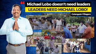 Michael Lobo doesn't need leaders, Leaders need Michael Lobo!- Calangute Villagers