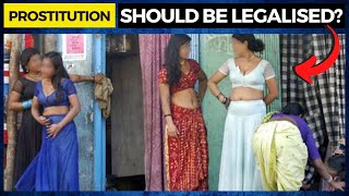 Should prostitution be legalised in India?