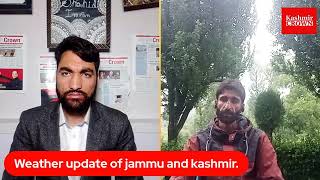Weather update of jammu and kashmir.