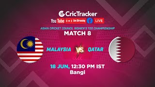 ???? LIVE: Match 8 Malaysia Women v Qatar Women Live Cricket | ACC Women's T20 Championship LIVE
