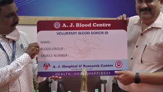A J BLOOD CENTRE || INAUGURATION OF VOLUNTARY BLOOD DONOR ID CARD || VOLUNTARY BLOOD DONATION WEEK
