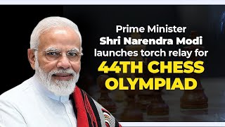 PM Shri Narendra Modi launches torch relay for 44th Chess Olympiad