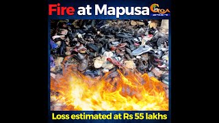 Bata stockyard gutted in fire at Mapusa. Loss estimated at Rs 55 lakhs
