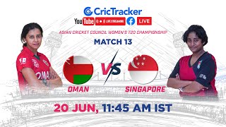 ???? LIVE: Match 13 Oman Women vs Singapore Women Live Cricket | ACC Women's T20 Championship LIVE