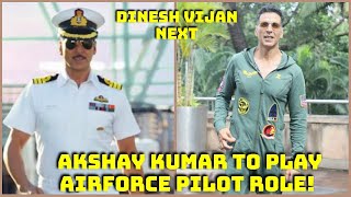 Akshay Kumar To Play Airforce Pilot Role In Producer Dinesh Vijan Next Film Based On Indian Airforce