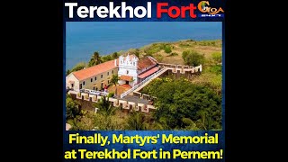 Finally, Martyrs' Memorial at Terekhol Fort in Pernem!