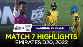 Fujairah vs Dubai Full Match Highlights I Emirates D20 2022