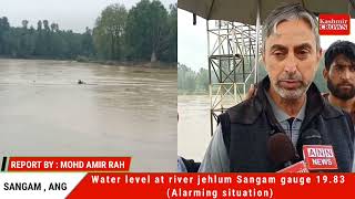 Water level at river jehlum Sangam gauge 19.83 (Alarming situation)