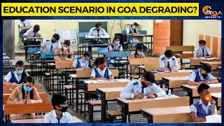 Education scenario in Goa degrading?