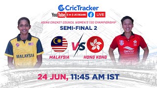 ???? LIVE: Semi Final 2, Malaysia vs Hong Kong Live Cricket Stream | ACC Women's T20 Championship LIVE