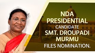 NDA Presidential candidate Smt. Droupadi Murmu files nomination.