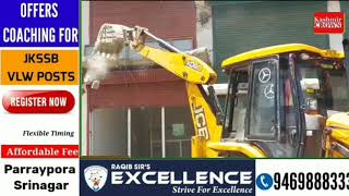 Illegal structures demolished in Shopian.