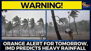 Warning! Orange alert for tomorrow, IMD predicts heavy rainfall