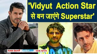 "Khuda Haafiz 2 के बाद Vidyut Jammwal Action Star से बन जाएंगे Superstar" - Faruk Kabir Interview