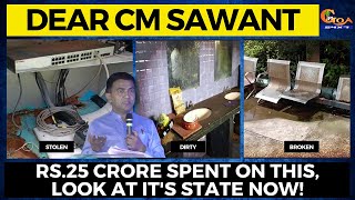 Dear CM Sawant, you spent Rs. 25 crores on this pet project. Look at its condition now!