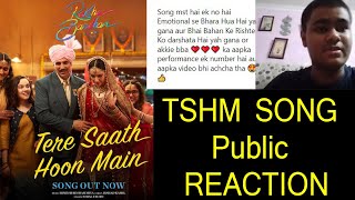 Tere Saath Hoon Main Song Public Reaction, Raksha Bandhan Movie