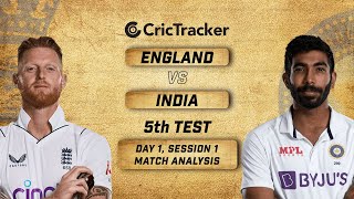 England vs India, 5th Test, Day 1, Session 1