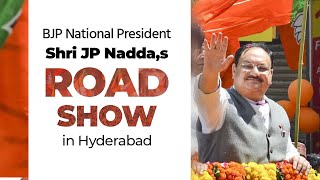 BJP National President Shri JP Nadda's road show in Hyderabad, Telangana