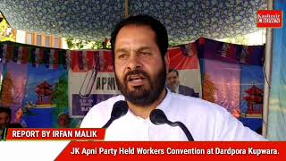 JK Apni Party Held Workers Convention at Dardpora Kupwara.