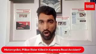 Motorcyclist, Pillion Rider Killed in Kupwara Road Accident*
