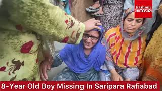 8-Sala Bacha Kaisay Lapata Huwa:Rafiabad Mai Matam:8-Year Old Boy Missing In Saripara
