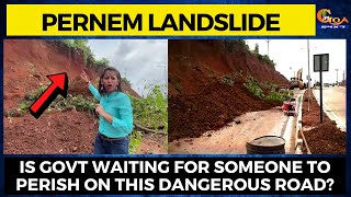 Pernem landslide. Is Govt waiting for someone to perish on this dangerous road?: Cecille