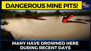 Pernem's dangerous laterite mine pits! Many have drowned here during recent days