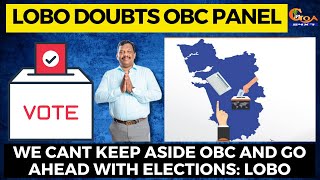 Lobo doubts OBC panel can provide data within 10 days.
