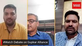 #Watch Debate on Gupkar Alliance