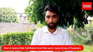 Due to heavy Rain fall Water level Rise up in many Areas of kupwara