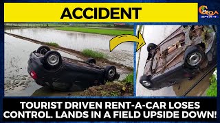 Tourist driven rent-a-car loses control. Lands in a field upside down!