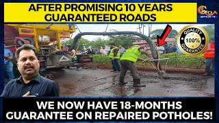 After promising 10 years guaranteed roads. We now have 18-months guarantee on repaired potholes!