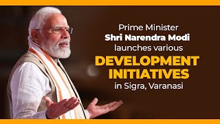 PM Shri Narendra Modi launches various development initiatives in Sigra, Varanasi