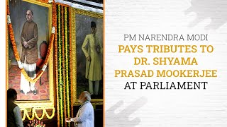 PM Narendra Modi Pays Tributes to Dr. Shyama Prasad Mookerjee at Parliament l PMO