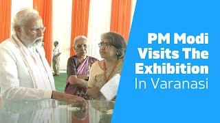 PM Narendra Modi Visits The Exhibition In Varanasi | PMO