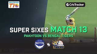 Bengal Tigers vs Pakhtoon | Super Sixes Highlights | Abu Dhabi T10 League Season 2