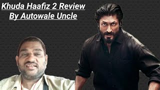 Khuda Haafiz 2 Review By Film Expert Autowale Uncle