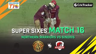 Northern Warriors vs Sindhis | Super Sixes Match 16 Highlights | Abu Dhabi T10 League Season 2