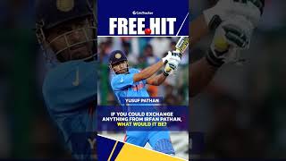 Yusuf Pathan speaks about his brother, Irfan Pathan & redefines their brotherhood in the free hit