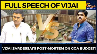 #FullSpeech- Vijai Sardessai's post mortem on Goa budget!